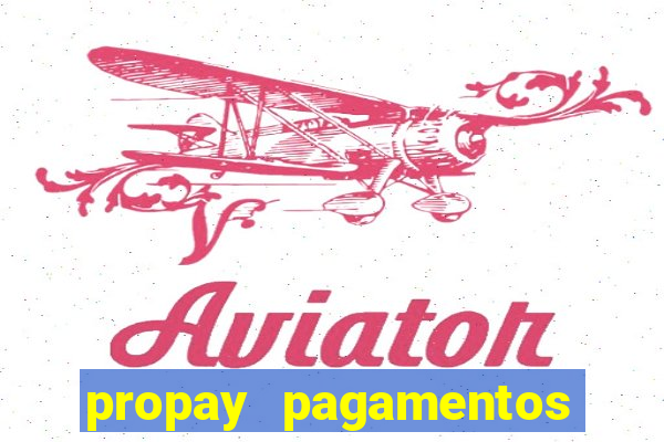 propay pagamentos ltda jogos